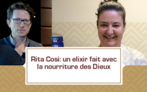 Rita Cosi: un elixir fait avec la nourriture des Dieux 